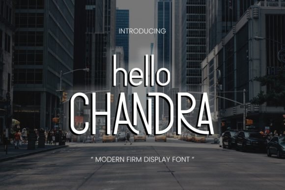 Hello Chandra: The Display Typeface That Elevates Campaign Visuals